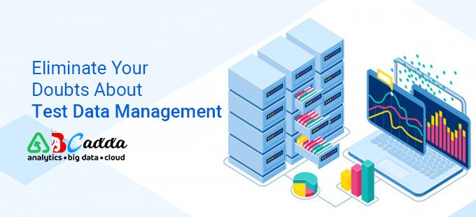 Eliminate Your Doubts About Test Data Management