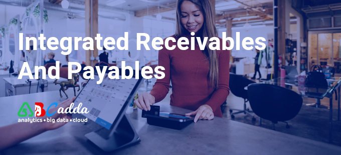 Integrated Receivables And Payables 1 Integrated Receivables And Payables