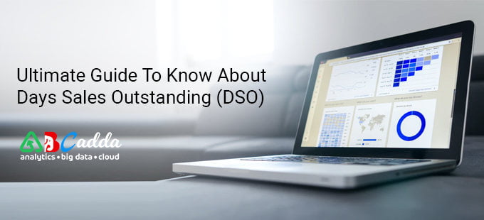 Ultimate Guide To Know About Days Sales Outstanding Formula 1 Ultimate Guide To Know About Days Sales Outstanding (DSO)