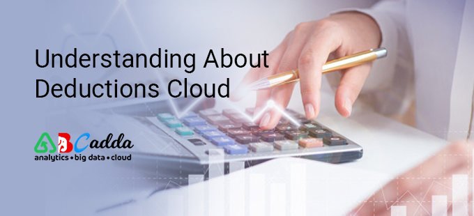 Understanding About Deductions Cloud 1 Understanding About Deductions Cloud