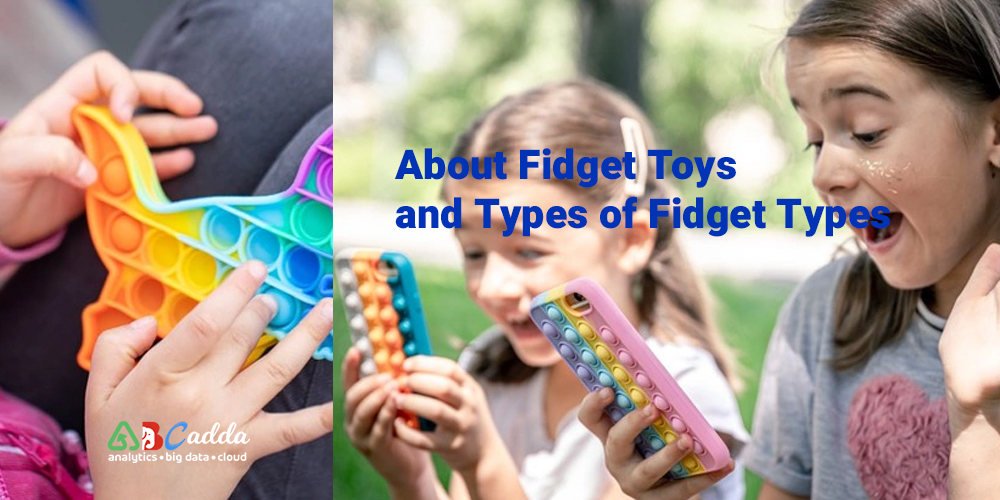 About fidget toys and Types of Fidgets Toys. 🎁 1 fidget toys